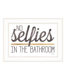 "No Selfies in the Bathroom" by Marla Rae, Ready to Hang Framed Print, White Frame