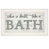 "When in Doubt Take a Bath" By Susie Boyer, Ready to Hang Framed Print, White Frame